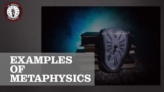 Examples of Metaphysics [upl. by Socrates]