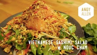 How To  Raw Vietnamese Sashimi Salad w Nouc Cham [upl. by Eden]