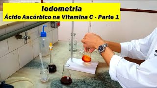 Volumetria de Oxirredução  Determinação de Ácido Ascórbico na Vitamina C  Parte 1 [upl. by Lennon]