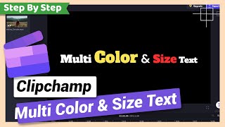 Easy Multiple Color Size and Style Text  Clipchamp Tutorial [upl. by Aitnahc906]