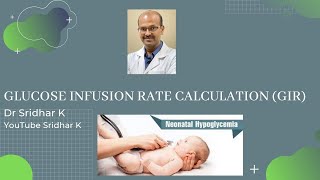 Glucose infusion ratecalculation of GIR in management of neonatal hypoglycemia Dr Sridhar K [upl. by Ahsiemak]