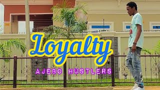 LOYALTY  ajebo hustlers official dance video [upl. by Bettzel]