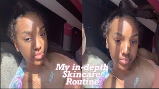 My InDepth Skincare Routine [upl. by Endys]