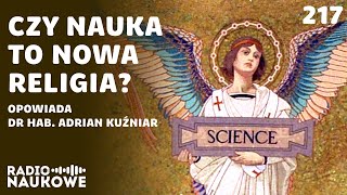 Wiarygodność nauki  czy teorie naukowców musimy przyjmować na wiarę  dr hab Adrian Kuźniar [upl. by Ailin]