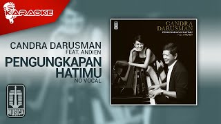 Candra Darusman Feat Andien  Pengungkapan Hatimu Official Karaoke Video  No Vocal [upl. by Tecla]