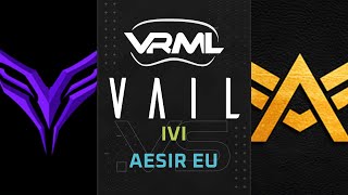 VAIL  ivi vs AESIR EU  Season 2 Week 3  VRML [upl. by Kano]