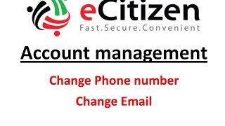 ECITIZEN EMAIL CHANGE OR PHONENUMBER [upl. by Esirehs]