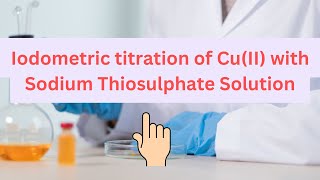 Iodometric Titration of CuII  ions against 001M Sodium Thiosulphate Solution [upl. by Gillie]