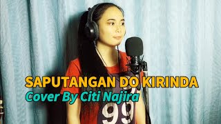 Saputangan Do Kirinda  Cover by Citi Najira [upl. by Anaeel]