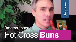 Hot Cross Buns  Recorder Lesson  Free Sheet Music [upl. by Eerehs]