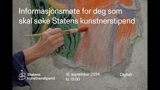 Informasjonsmøte om Statens kunstnerstipend 18 september 2024 [upl. by Thoer]