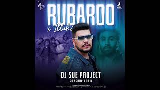 RO0BAROO X ILAHI SMASHUP  DJ SUE PROJECT [upl. by Ellah]