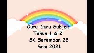 Guru Sesi Petang  SK Seremban 2B [upl. by Legnalos959]