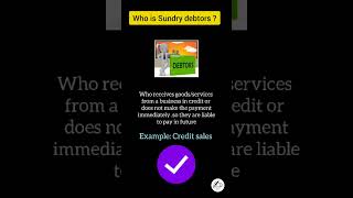 who is Sundry Debtors amp Sundry Creditors shorts debtors creditors accountancy educationalvideo [upl. by Aiuqal125]