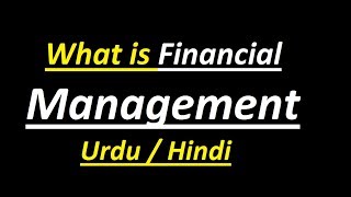 What is Financial Management  Urdu  Hindi [upl. by Nole]