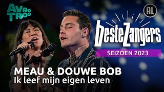 MEAU amp Douwe Bob  Ik leef mijn eigen leven  Beste Zangers 2023 [upl. by Refinney]