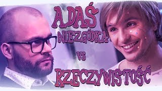 nieWielkie Konflikty  quotAdaś Niezgódka vs Rzeczywistośćquot [upl. by Nessah190]