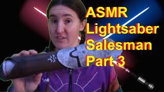 ASMR Star Wars Lightsaber Shop Role Play Soft Spoken lightsabe sounds  Scifi Salesman Roleplay [upl. by Fraze]