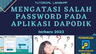 Cara Lengkap Mengatasi Aplikasi Dapodik Salah Password Terbaru 2023 [upl. by Eniarral]