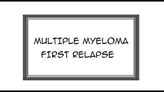 Experiencing a Relapse in Multiple Myeloma [upl. by Gader]