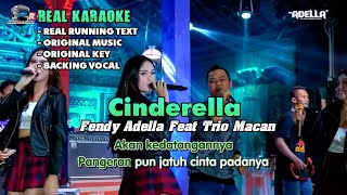 Cinderella  Fendik Adella Feat Trio Macan Original Karaoke  Backing Vocal [upl. by Nylrac]