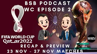 World Cup 2022 Betting Podcast Predictions 23  27 Nov matches [upl. by Rawna41]