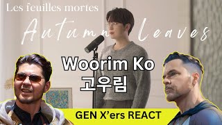 GEN Xers REACT  Les feuilles mortes Autumn Leaves  Woorim Ko [upl. by Esile]