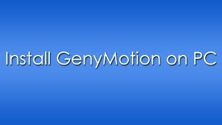 Install GenyMotion on PCWindows  GenyMotion Review [upl. by Kerekes866]