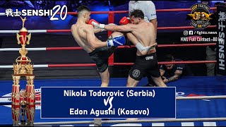 SENSHI 20 80kg Nikola Todorovic Serbia vs Edon Agushi Kosovo  KWU FULL CONTACT [upl. by Blakely]