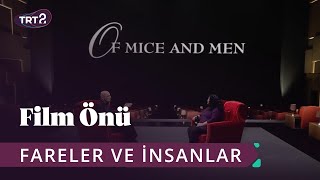 Fareler ve İnsanlar Of Mice And Men  Film Önü 27 Bölüm [upl. by Hanaj]