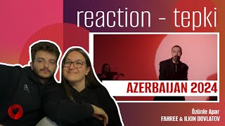 REACTION • FAHREE feat Ilkin Dovlatov  Özünlə Apar Eurovision 2024 🇦🇿 Azerbaijan [upl. by Akere]