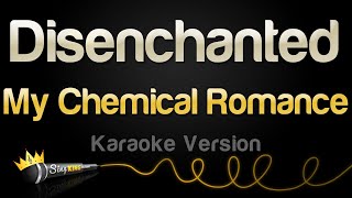 My Chemical Romance  Disenchanted Karaoke Version [upl. by Thorbert]