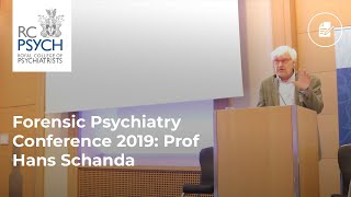 Forensic Psychiatry Conference 2019 Prof Hans Schanda [upl. by Madella]