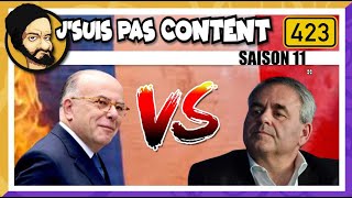 XAVIER BERTRAND VS BERNARD CAZENEUVE  LE COMBAT DES BOLOSS  Jsuis pas content  423 [upl. by Arnon]