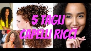 5 TAGLI PER CAPELLI RICCI  BeautyandCookies [upl. by Nileve]