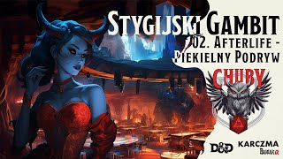 🐲 DampD — Stygijski Gambit 02 — Afterlife — Piekielny Podryw [upl. by Liakim]