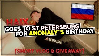 HAIX GOES TO SAINT PETERSBURG FOR ANOMALY’S BIRTHDAY SHORT VLOG amp GIVEAWAY [upl. by Marcie]