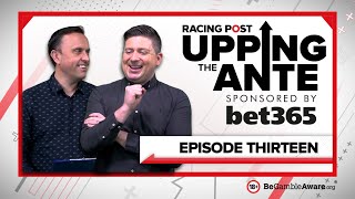 Upping The Ante  Episode 13  Cheltenham Festival 2022 AntePost Tips [upl. by Adnirem]