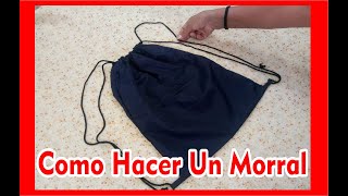 Como Hacer Un Bolso  Morral  Mochila  DIY [upl. by Adelice393]