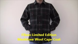 Filson Limited Edition Mackinaw Wool Cape Coat [upl. by Eceirahs]