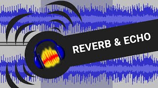 Audacity Reverb amp Echo Delay [upl. by Nyloj]