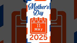 Mothers Day 2025  Date  Mothers Day Kab Hai   When is Mothers Day [upl. by Ahsaetan680]