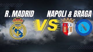 napoli vs r madrid  sc braga r madrid [upl. by Gnot302]