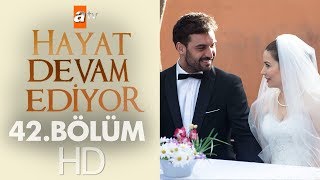 Hayat Devam Ediyor 42 Bölüm [upl. by Kcirdnekel]