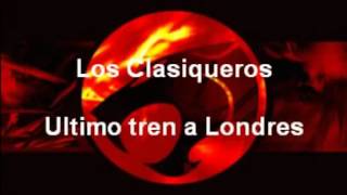 Los clasiqueros  Ultimo tren a londres [upl. by Edualc]