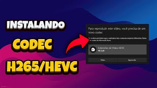 Como Instalar o Codec H265HEVC Gratuitamente no Windows 10 e 11 [upl. by Drislane]