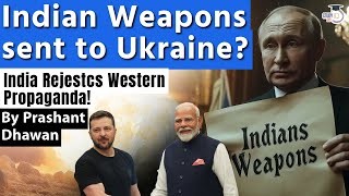 Indian Weapons sent to Ukraine India Rejects American media report  By Prashant Dhawan [upl. by Otaner581]