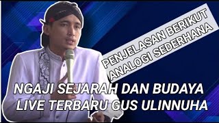 Penjelasan sangat masuk akal Gus Ulinnuha ngaji sejarah dan seni budaya [upl. by Appleby]