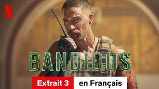 Bandidos Saison 1 Extrait 3  BandeAnnonce en Français  Netflix [upl. by Eldwon344]