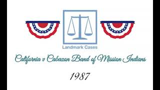 California v Cabazon Band of Mission Indians 1987 [upl. by Midas235]